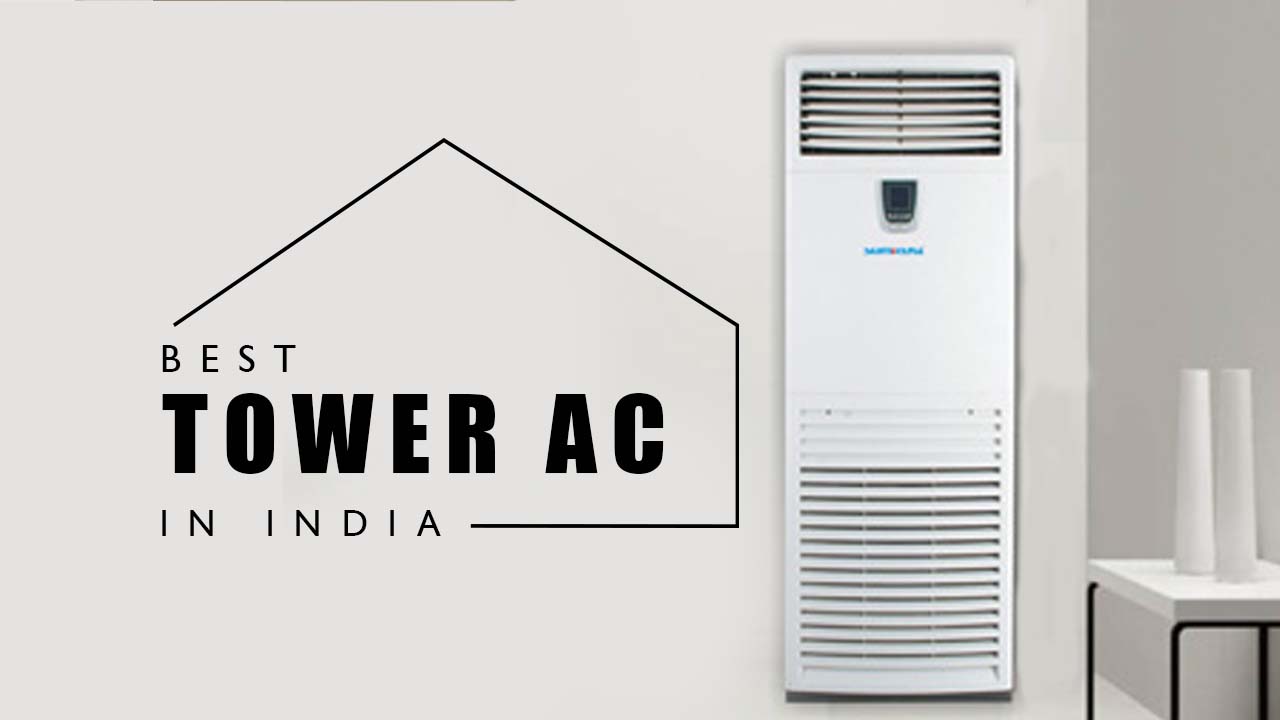 Best Tower AC in India 2022 - Review 