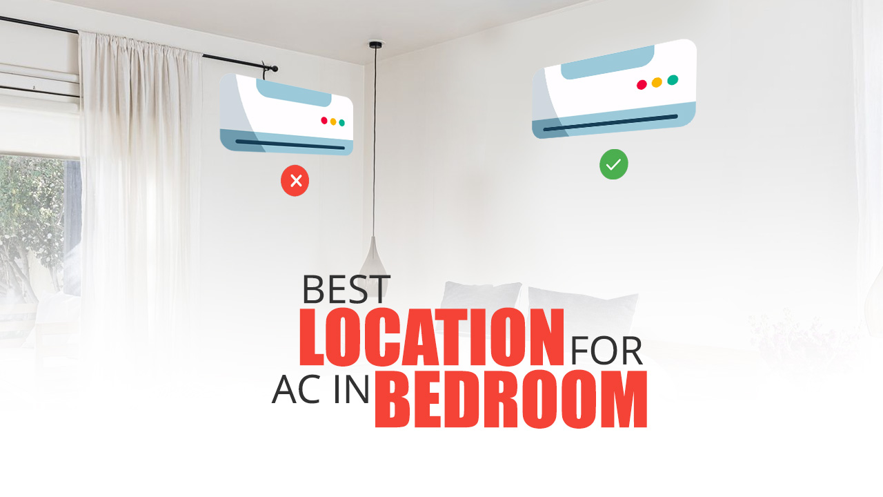 Best Location For AC In Bedroom